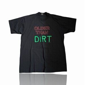 Screen Stars Best T-Shirt Mens XL Black Older Than Dirt Funny Graphic